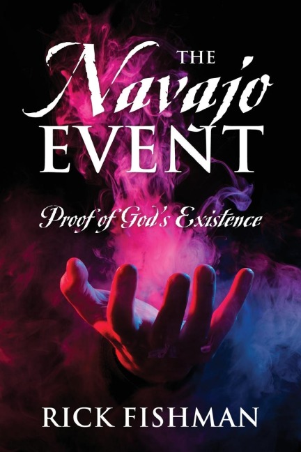 The Navajo Event: Proof of Gods Existence