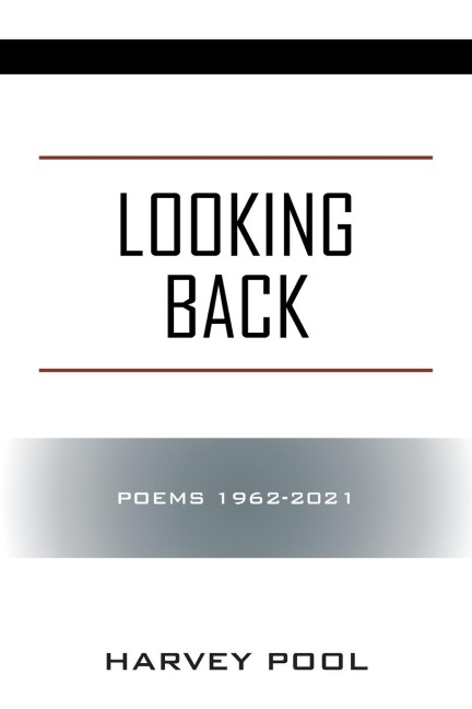 Looking Back: Poems 1962-2021