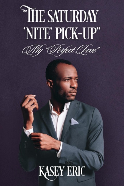 The Saturday Nite Pick-up: My Perfect Love