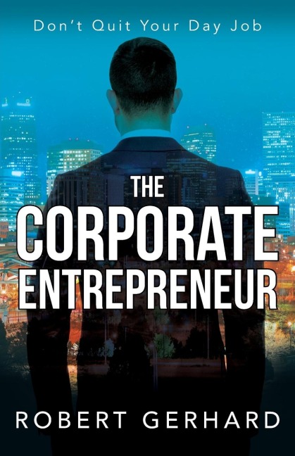The Corporate Entrepreneur