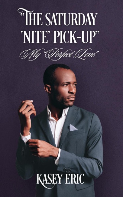 The Saturday Nite Pick-up: My Perfect Love