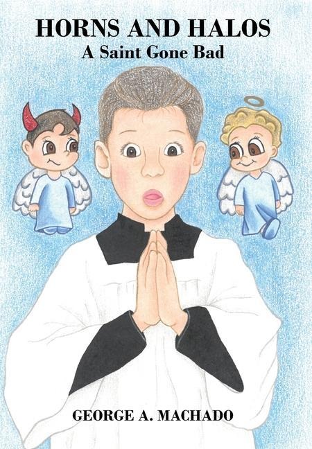 Horns and Halos: A Saint Gone Bad