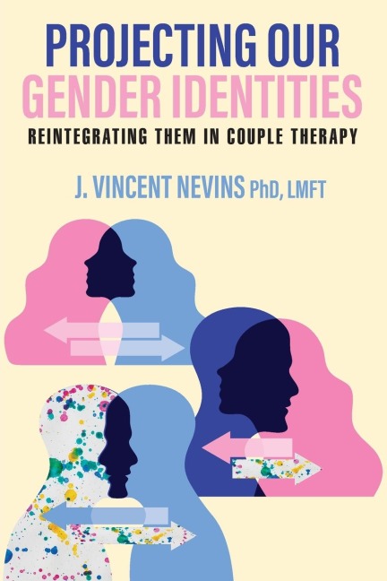 Projecting Our Gender Identities: Reintegrating Them in Couple Therapy