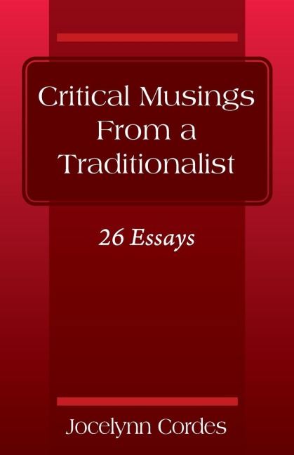 Critical Musings From a Traditionalist: 26 Essays