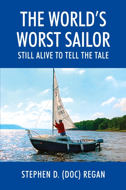 The World's Worst Sailor: Still Alive to Tell the Tale