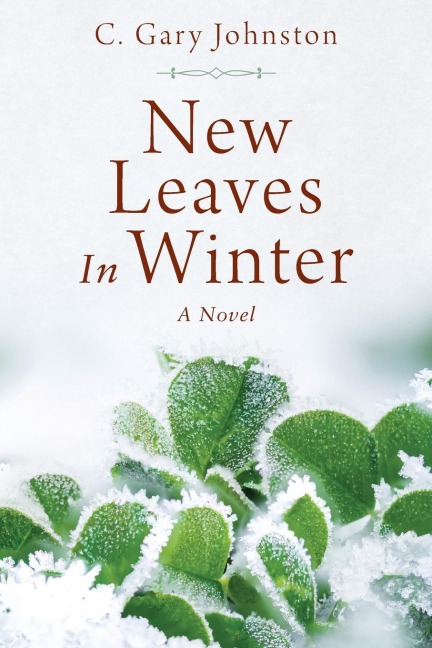 New Leaves In Winter: A Novel