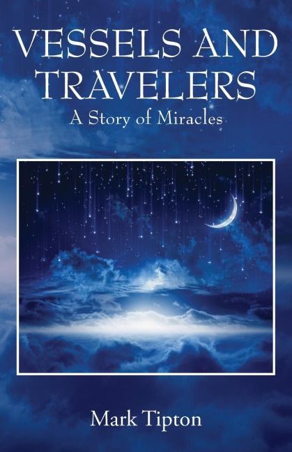 VESSELS AND TRAVELERS: A Story of Miracles