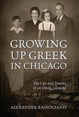 Growing Up Greek in Chicago: The Ups and Down of an Ethnic Identity