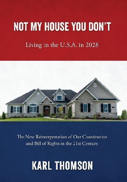 Not My House You Dont: Living in the U.S.A. in 2028