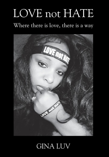 LOVE not HATE: Where there is love, there is a way