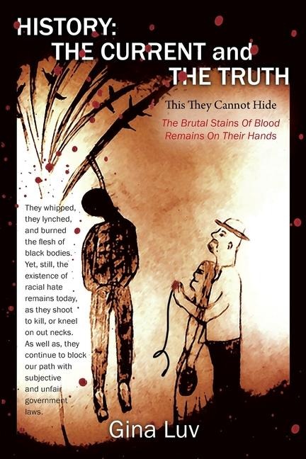 History: The Current and the Truth: This They Cannot Hide