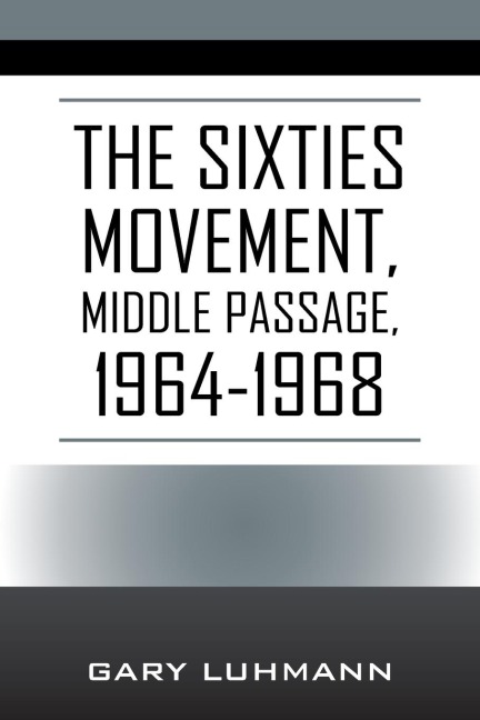 The Sixties Movement: Middle Passage, 1964-1968