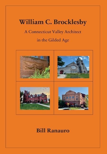 William C. Brocklesby: A Connecticut Valley Architect in the Gilded Age