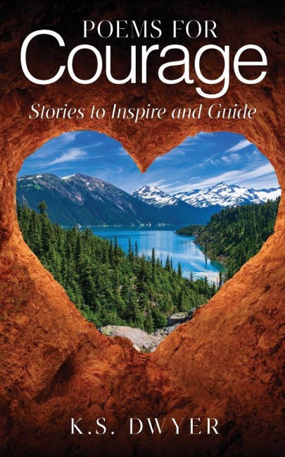 Poems for Courage: Stories to Inspire and Guide