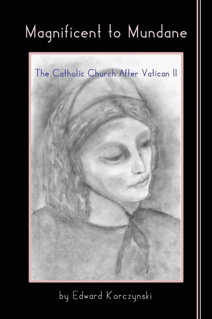 Magnificent to Mundane: The Church After Vatican II