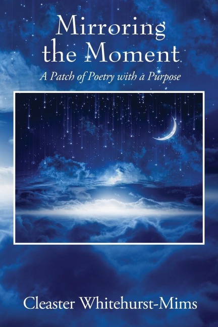 Mirroring the Moment: A Patch of Poetry with a Purpose