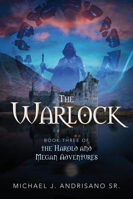 The Warlock: Book Three of the Harold and Megan Adventures