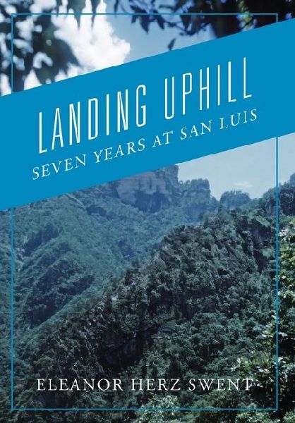 Landing Uphill: Seven Years at San Luis