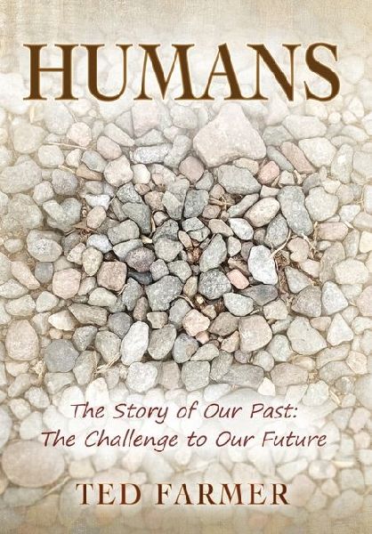 Humans: The Story of Our Past: The Challenge to Our Future