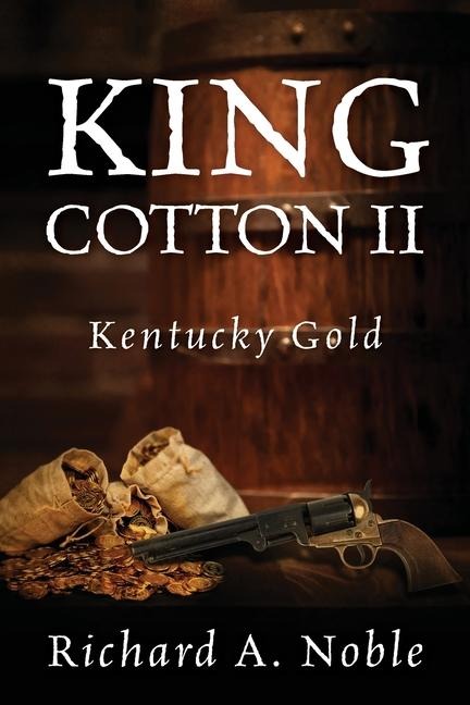 King Cotton II: Kentucky Gold