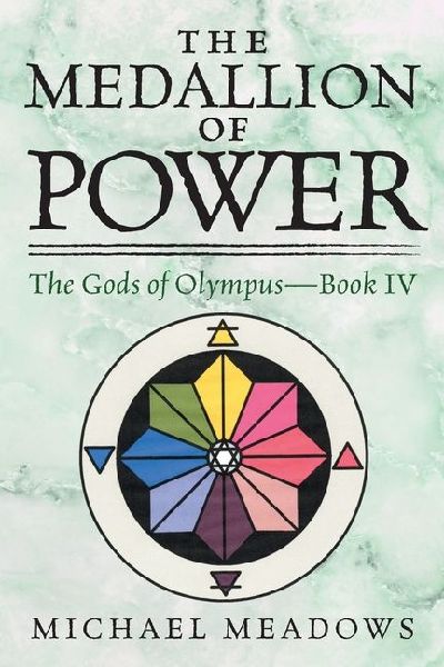 The Medalliion of Power: The Gods of Olympus - Book IV