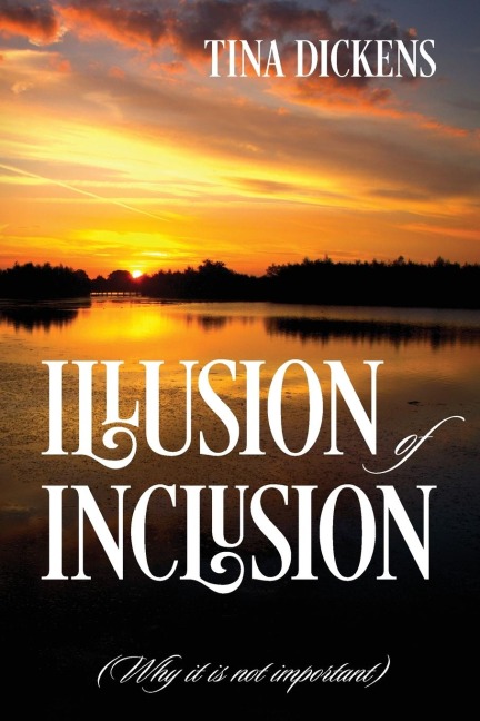 Illusion of Inclusion: (Why it is not important)