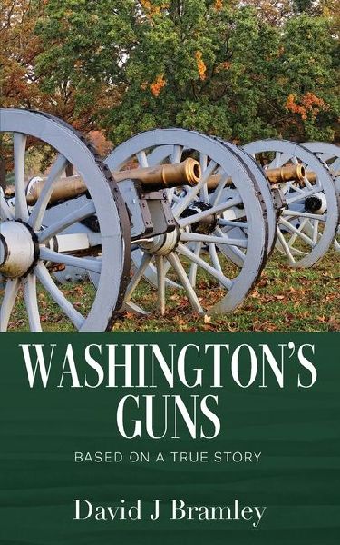 Washington's Guns: Based on a True Story
