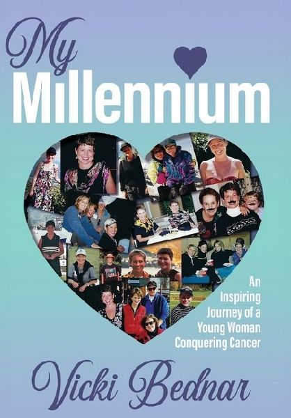 My Millennium: An Inspiring Journey of a Young Woman Conquering Cancer