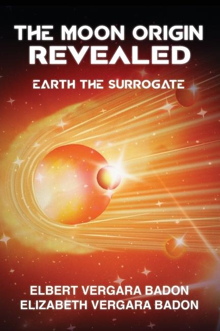 The Moon Origin Revealed: Earth The Surrogate
