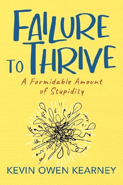 Failure to Thrive: A Formidable Amount of Stupidity