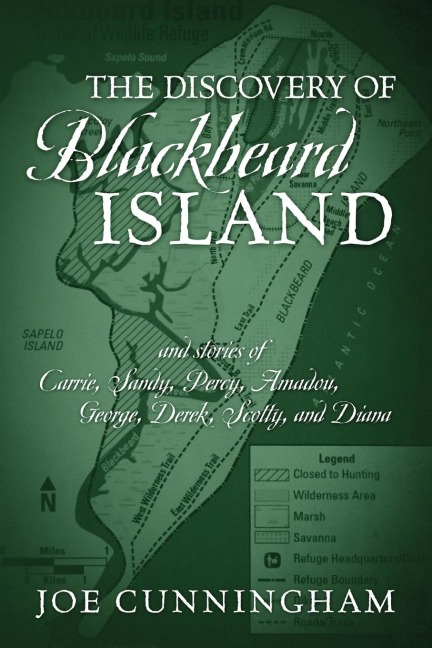 The Discovery of Blackbeard Island, and stories of Carrie, Sandy, Percy, Amadou, George, Derek, Scotty, and Diana