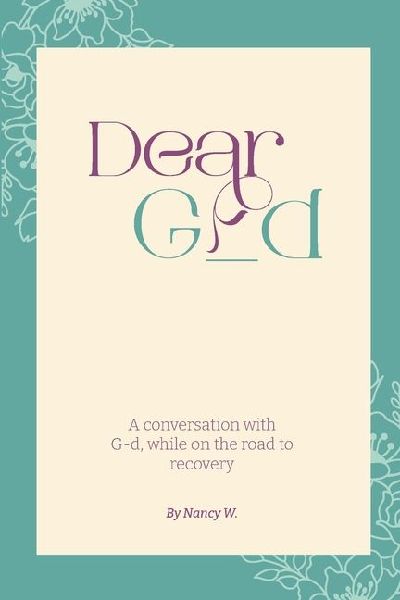 Dear G_d: A Conversation with G-d, While on the Road to Recovery