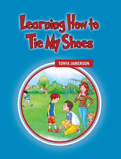 Learning How to Tie My Shoes