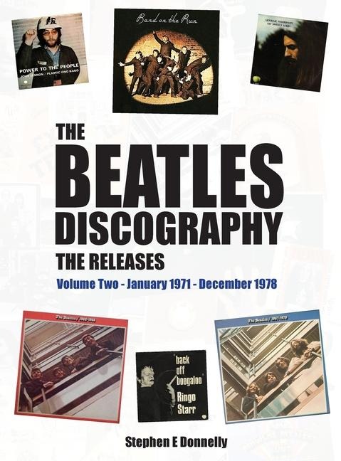 THE BEATLES DISCOGRAPHY - THE RELEASES: Volume Two - January 1971 - December 1978