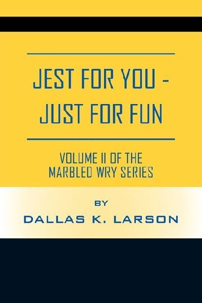 JEST FOR YOU - JUST FOR FUN Volume II of the: Marbled Wry Series
