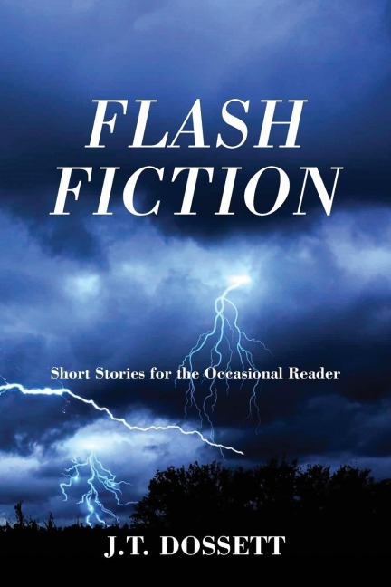FLASH FICTION: Short Stories for the Occasional Reader