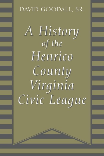 A History of The Henrico County Virginia Civic League