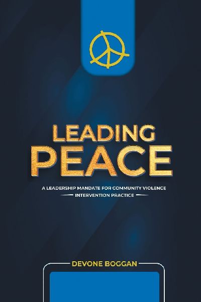 Leading Peace: A Leadership Mandate for Community Violence Intervention Practice