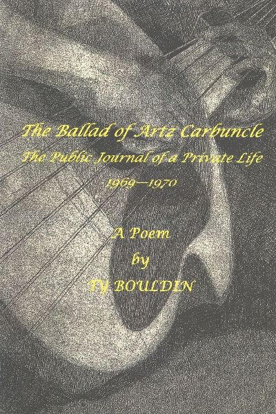 The Ballad of Artz Carbuncle: The Public Record of a Private Life, 1969--1970
