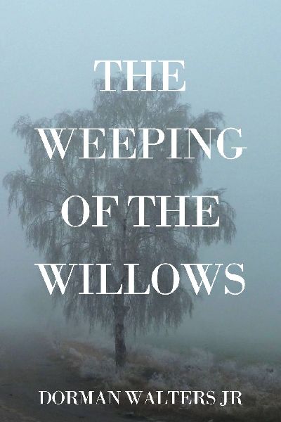 The Weeping of the Willows