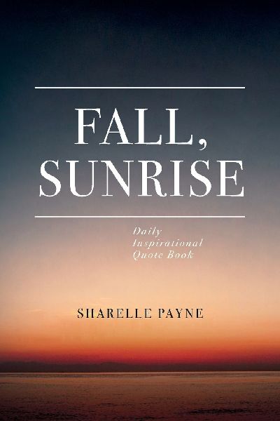 Fall, Sunrise: Inspirational Quote Book