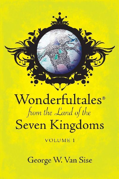 Wonderfultales® from the Land of the Seven Kingdoms: Volume 1