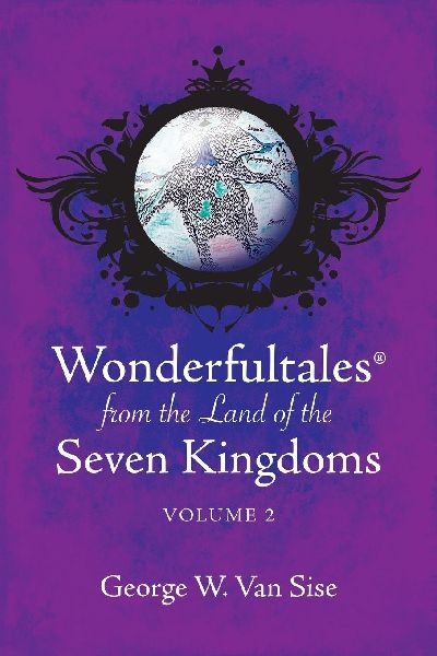 Wonderfultales® from the Land of the Seven Kingdoms: Volume 2