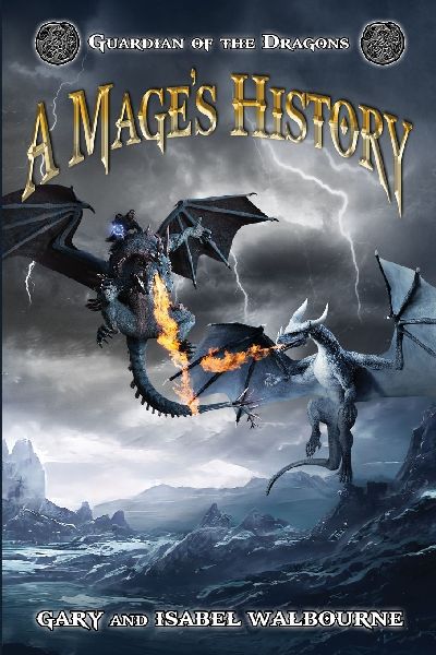 Guardian of the Dragons: A Mage's History