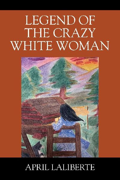 Legend of the Crazy White Woman