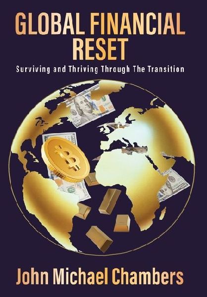 Global Financial Reset: Surviving and Thriving Through the Transition
