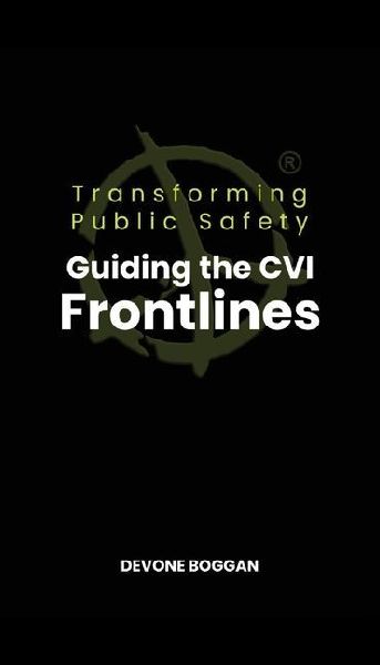 Transforming Public Safety: Guiding the CVI Frontlines