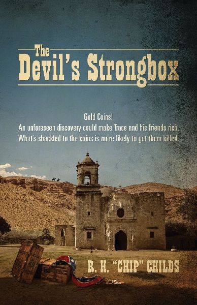 The Devil's Strongbox: Gold Coins! An unforeseen discovery could make Trace and his friends rich.  What's shackled to the coins is more likely to get them killed.