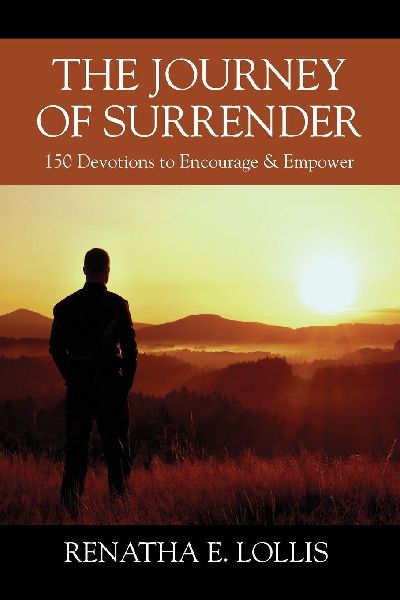 The Journey of Surrender: 150 Devotions to Encourage & Empower