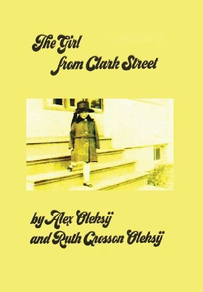 The Girl from Clark Street: A Familys Journey Through American History